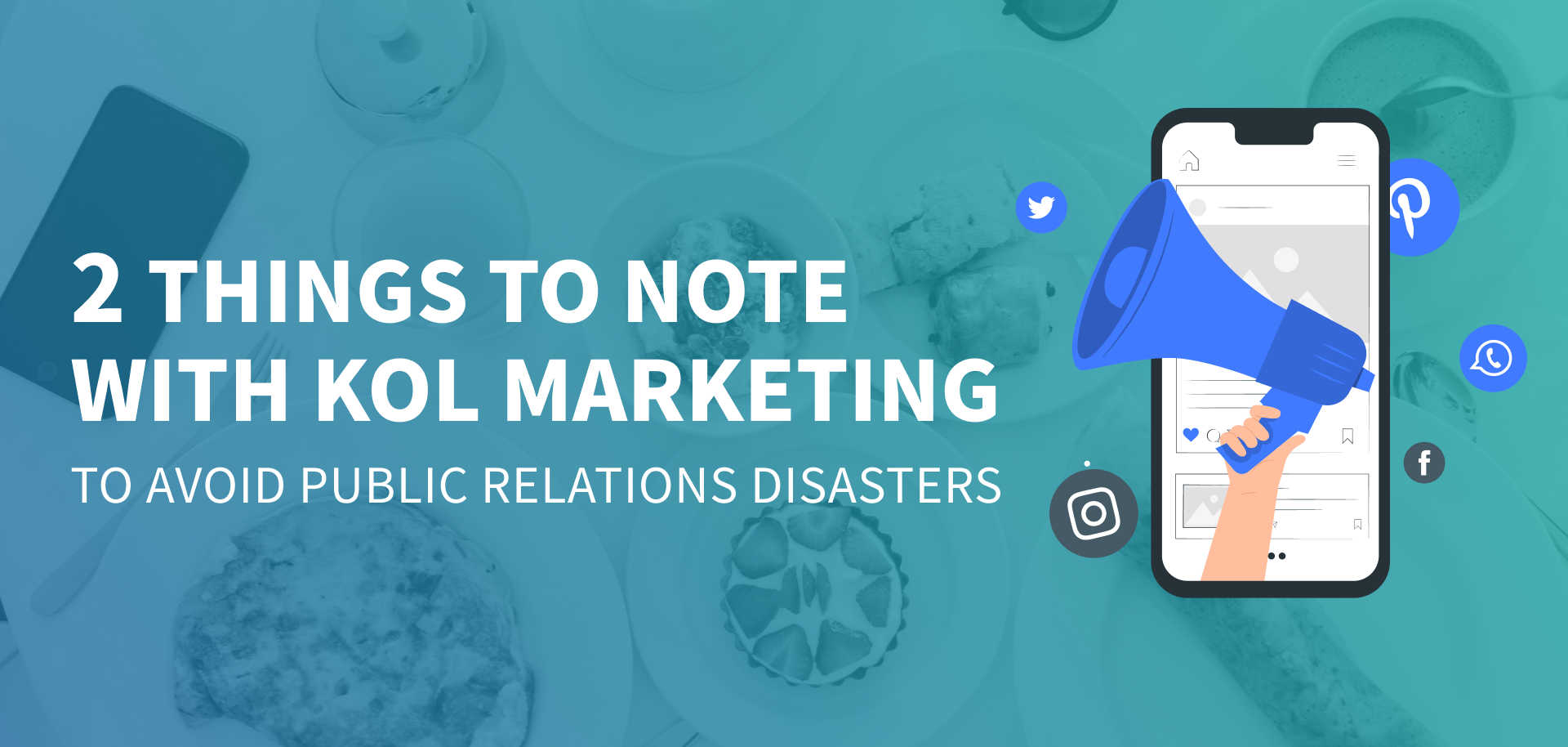 2 Important Notes on KOL marketing (To Avoid Public Relations Disasters)