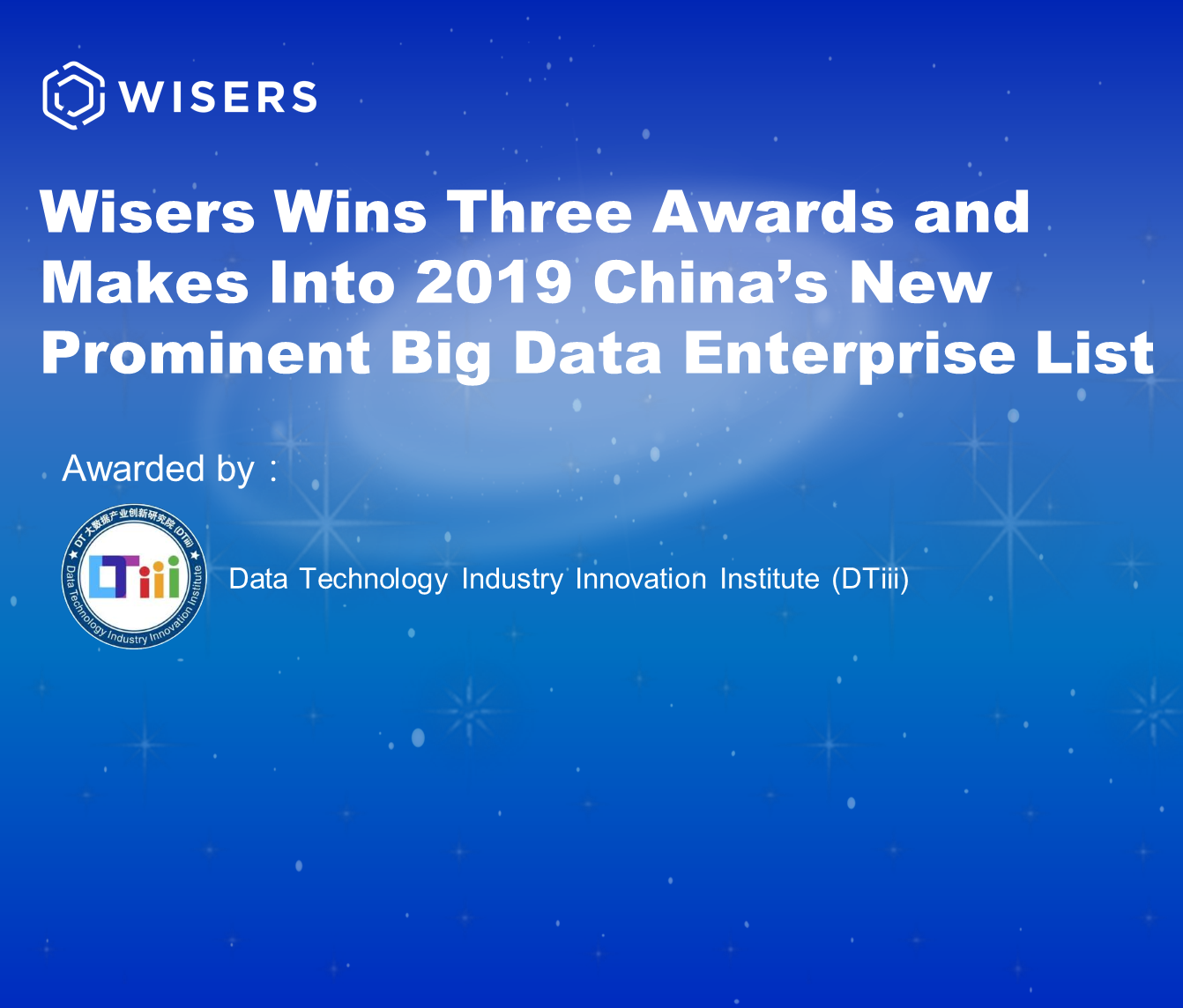 Wisers Wins Three Awards and Makes Into 2019 China's New Prominent Big Data Enterprise List