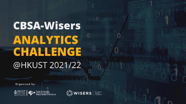 Tertiary Students Acquire Skills in Transforming Data into Insights  at the first CBSA-Wisers Analytics Challenge @HKUST 